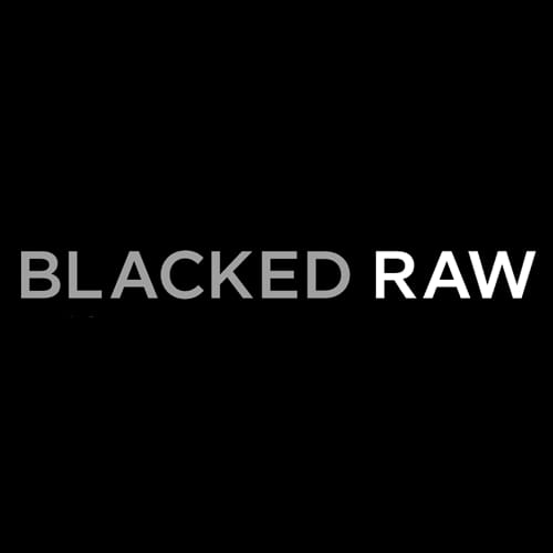 Blacked RAW Blacked RAW